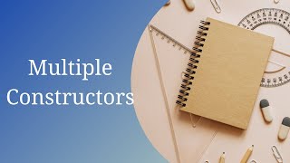 Multiple Constructors - OOP Java 6