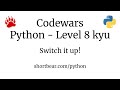 Codewars - Python - Switch it up!