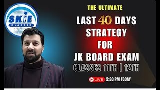 LAST 40 DAYS STRATEGY FOR JKBOSE