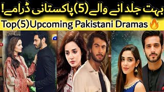 Top 5 Upcoming Dramas List 2024 | Pakistani New Dramas World Wide hit Dramas List TopShOwsUpdates