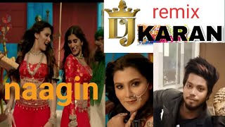 Naagin DJ remix DJ Karan remix videos (official new Punjabi video songs) tonny kakkar, aastha Gill