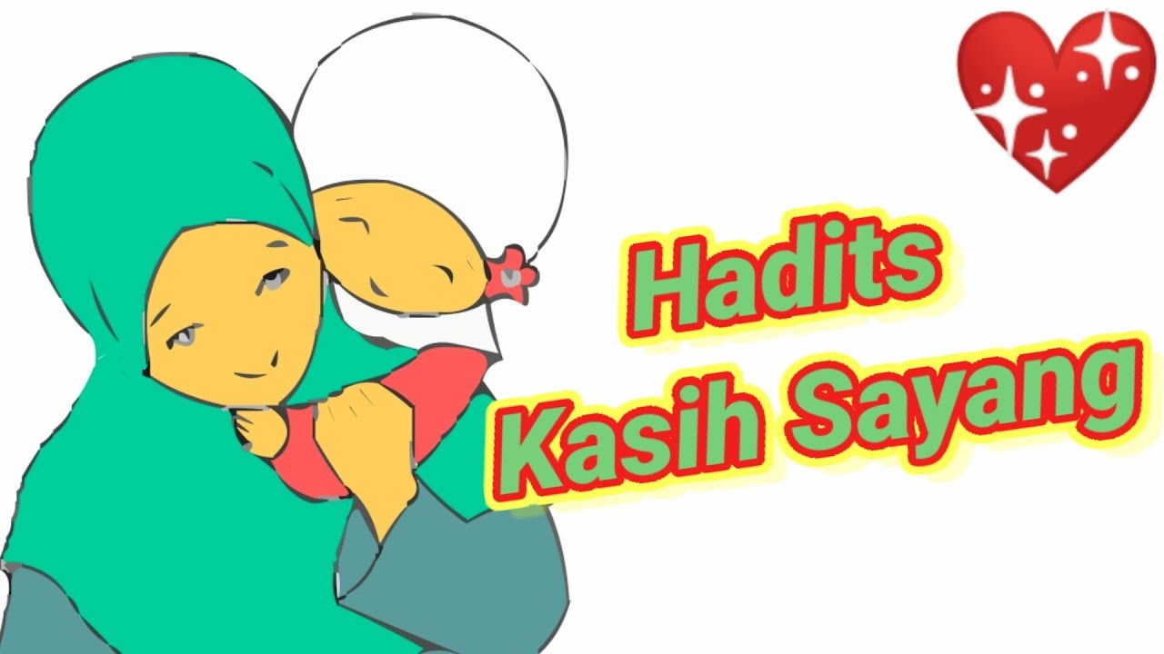 Hadits Kasih Sayang | Media Belajar Daring - YouTube