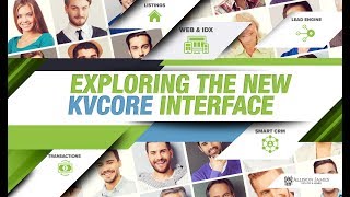 Exploring The New kvCORE Interface