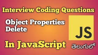 Delete Object Properties | JavaScript |Interview