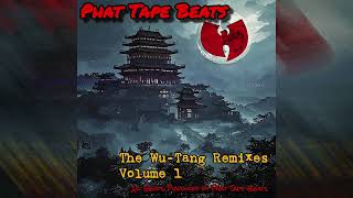 Wu-Tang Clan Remixes Volume 1 (produced by Phat Tape)