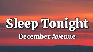 Sleep Tonight - December Avenue (Lyrics)