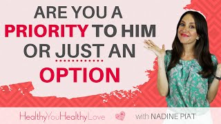 ARE YOU HIS... option not a priority? How to be a priority in a relationship!