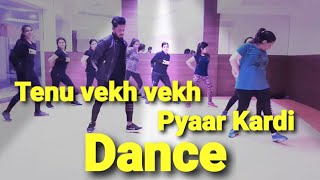 Tenu Vekh Vekh Pyar Kardi |Punjabi dance 2019 | dance choreography by amit
