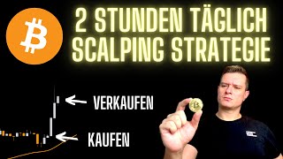 1-3 Stunden täglich erfolgreich scalpen | Ideale Bitcoin Scalping Strategie für halbtägiges handeln