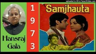 Samjhauta Ghamon Se Karlo - 1 - Samjhauta 1973 Kishor Kumar Md Kalyanji Anandji