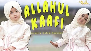 ALLAHUL KAAFI - AYESHA NAHLA KARNADI ( Cover )