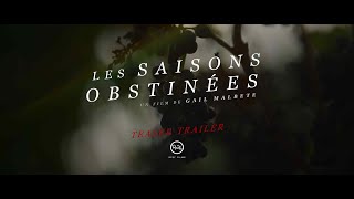 Les Saisons Obstinées - Teaser Trailer