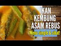 IKAN KEMBUNG ASAM REBUS || MENU SIMPLE & SIHAT ||