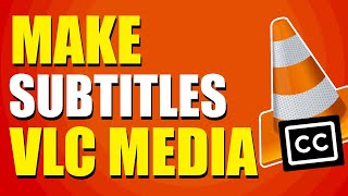 How To Make Subtitles For VLC Media Player (Step-by-Step Tutorial)