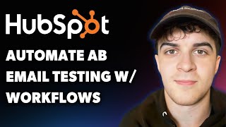 How to Automate Ab Email Testing with Workflows in Hubspot (Full 2025 Guide)