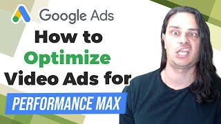 ▶️ How to Optimize Video Ads for Google Ads Performance Max Campaigns