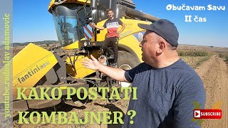 KAKO POSTATI KOMBAJNER? OBUČAVAM SAVU II ČAS ; HOW TO BECOME A COMBINE DRIVER? I TRAIN SAVA II CLASS