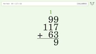 Long Addition Problem 99+117+63: Step-by-Step Video Solution | Tiger Algebra