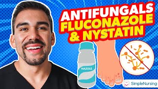 Pharmacology - Antifungals - Fluconazole Nystatin nursing RN PN NCLEX
