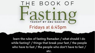 The Book of Fasting #1 w/ Abu Saajid