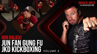Jun Fan Gung Fu (Vol 2): JKD Kickboxing With Ron Balicki | BlackBelt Magazine