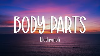 BODY PARTS - bludnymph (lyrics) | Top Hit English Song | the best famous song