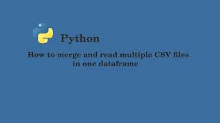 How to combine and read multiple CSV files in python | Reading multiple files | python for beginners