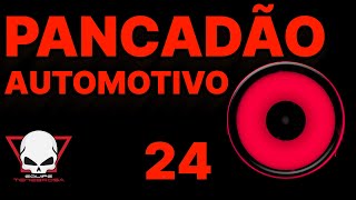 Pancadão Automotivo 24 - EquipeTenebrosa - Prod. #FabrícioCesar