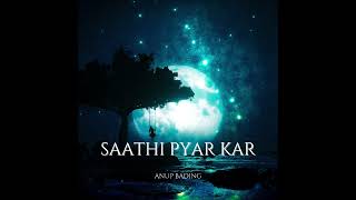 Saathi Pyar Kar || Anup Bading || Nagpuri Song || #video #youtube