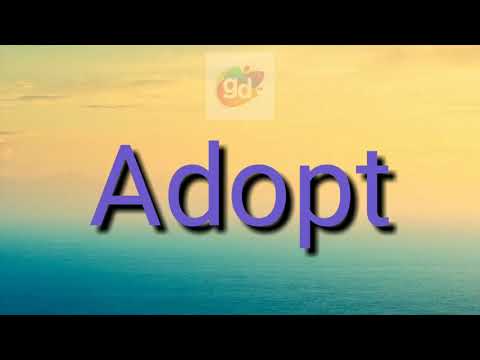 What is antonym of adopted?