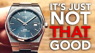 5 Watches That Aren’t as Good as They Say | Tissot, Rolex, Tudor & More