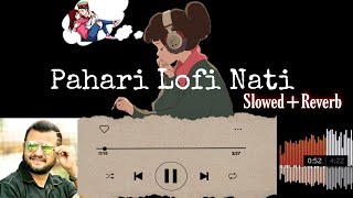 Bimla Tere Hotle Pahari Nati Slowed and Reverb | Lofi Music | Kuldeep Sharma New Nati | Dhamaka