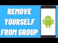 How To Remove Yourself From A Group Text On Android