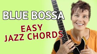BLUE BOSSA - Easy Guitar Chords | Blue Bossa Guitar Lesson