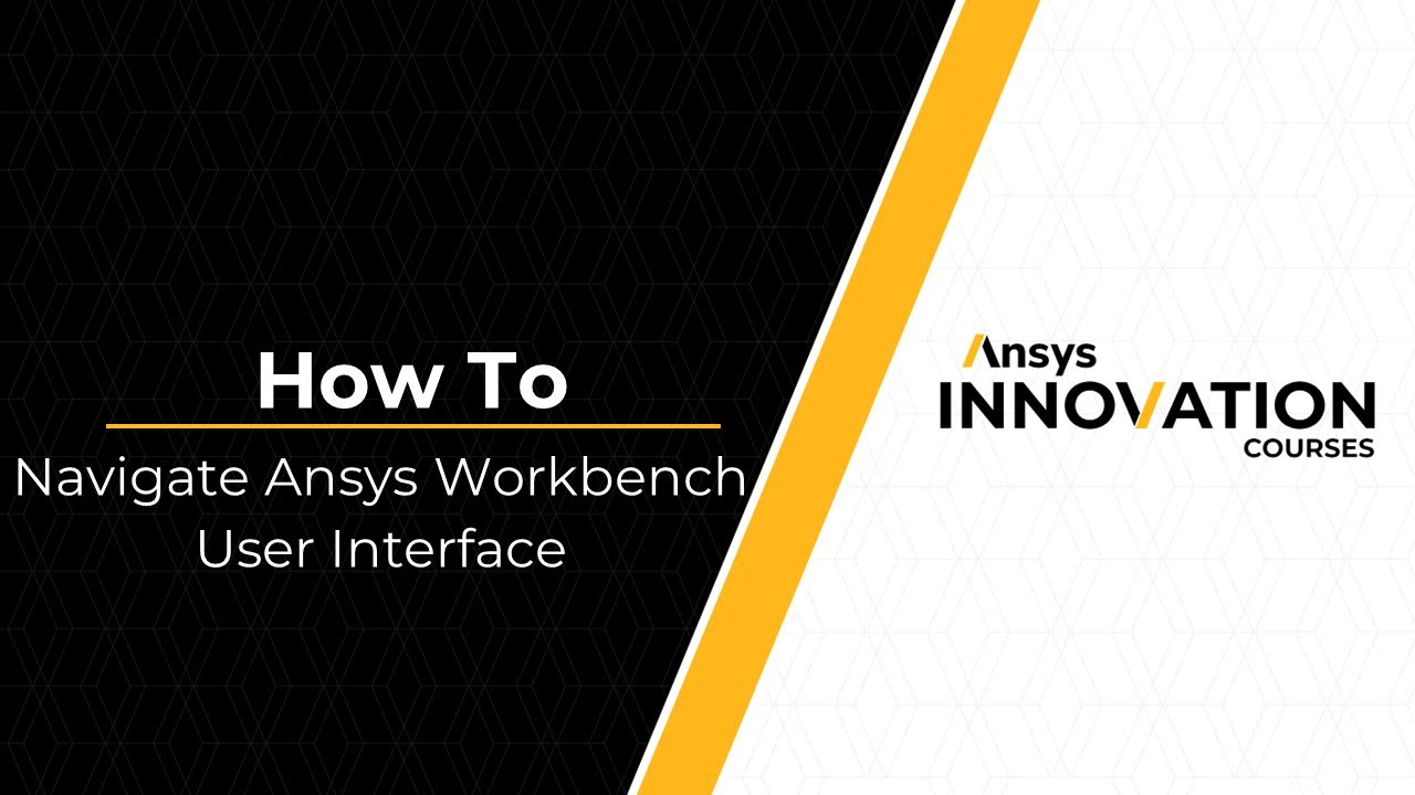 Navigating Ansys Workbench Ui Youtube