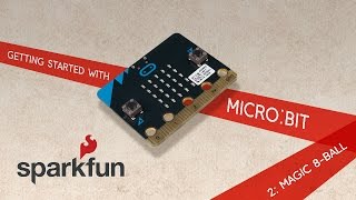 Getting Started with micro:bit Part 2: Electronic Magic 8 Ball