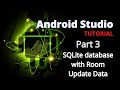 SQLite database with Room Part 3 | Update Data | Android Studio