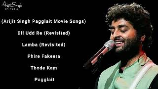 Arijit Singh | Pagglait Movie | All Songs | Full Album | 2021