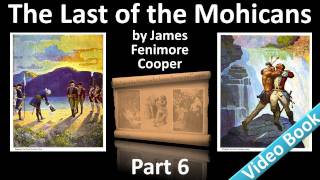 Part 6 - The Last of the Mohicans Audiobook by James Fenimore Cooper (Chs 23-26)