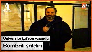 Dicle Üniversitesi'nde terör saldırısı - Savaş Ay ile A Takımı | 1994