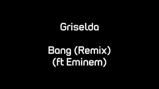 Griselda - Bang (Remix) (ft. Eminem) (Lyrics)