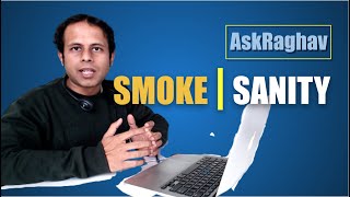 #AskRaghav | Difference between Smoke and Sanity Testing | Raghav Pal