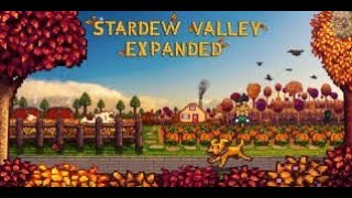 GRIINDIIIINNNNNGGGGGG!!!!!! ||  Stardew Valley Expanded