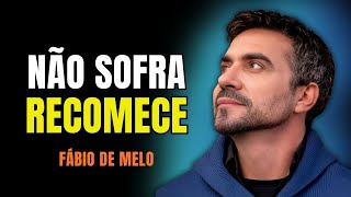 NÃO SOFRA, RECOMECE E OUTRAS REFLEXÕES | PADRE FÁBIO DE MELO LIVE #527