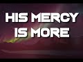 HIS MERCY IS MORE - PRAISE VIDEO (shortened edit) Shane & Shane