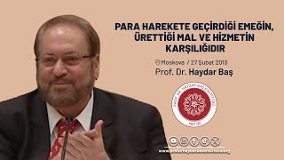 Para Harekete Geçirdiği Emeğin, Ürettiği Mal ve Hizmetin Karşılığıdır