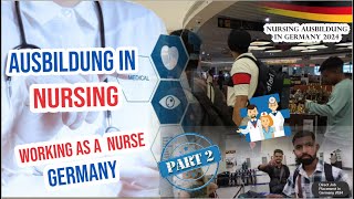 Ausbildung in Nursing & Working as a Nurse in Germany 2024 | Direct Job Placement in Germany Part 2