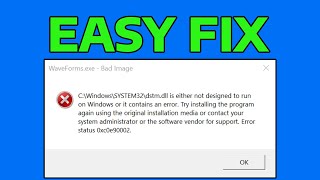 How To Fix DLL Is Either Not Designed to Run on Windows or It Contains an Error