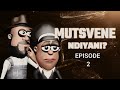 Ep 02 Mutsvene Wacho Ndiyani