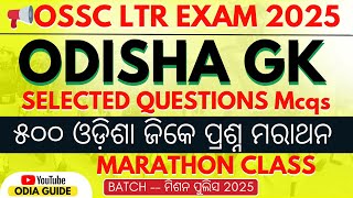 📢 OSSC LTR Exam 2025 - 500+ Odisha GK/GS Sure Shot Questions! 📢